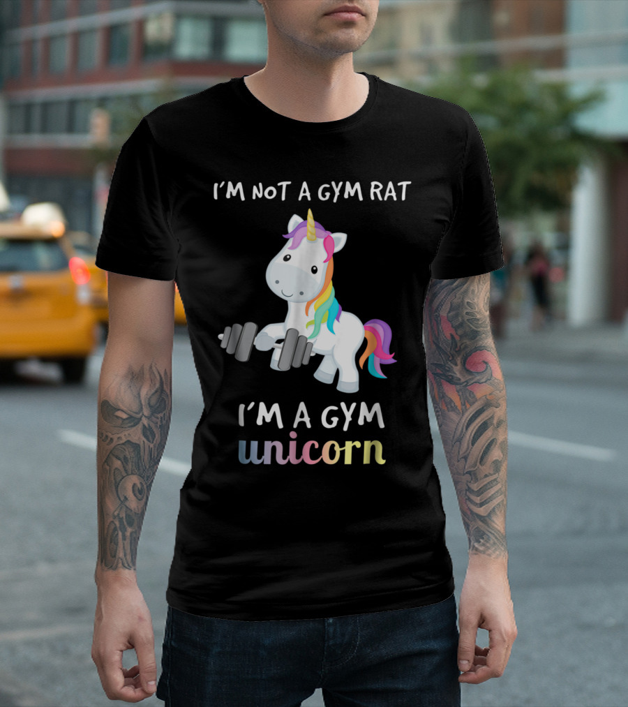 I'm Not a Gym Rat I'm a Gym Unicorn Funny Fitness Training T-Shirt