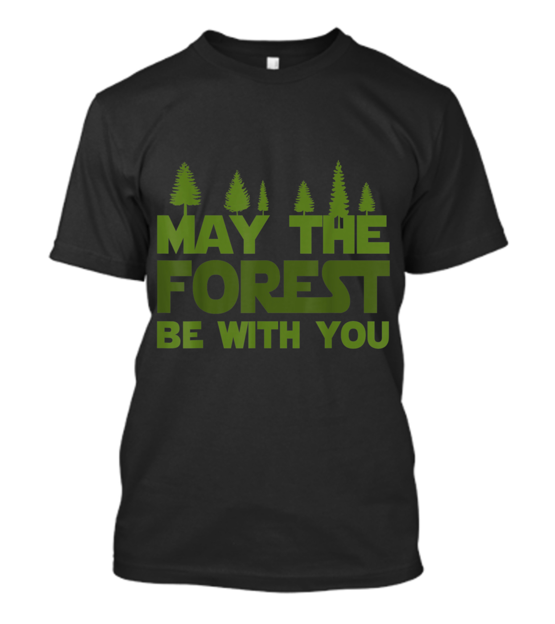 May The Forest Be With You Funny Hiking Forest Happy T-Shirt