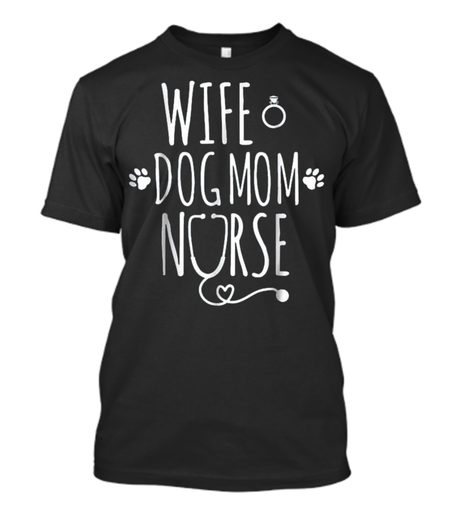 Wife Dog Mom Nurse Engagement Ring Paw Prints Stethoscope Heart T-Shirt