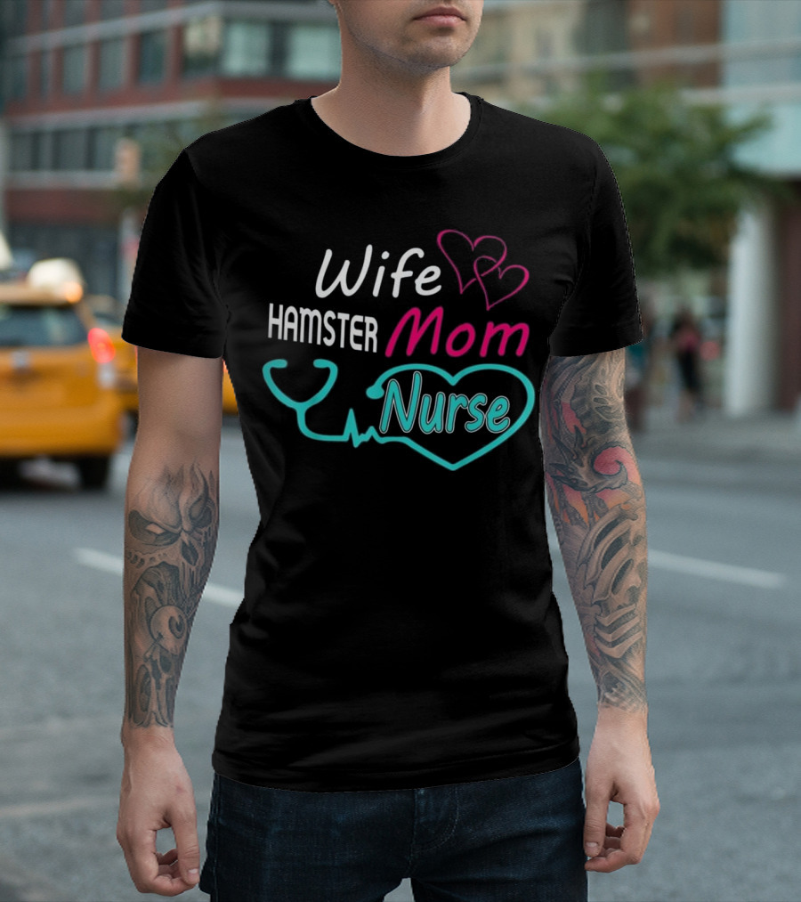 Wife Hamster Mom Nurse With Heart Icons And Stethoscope T-Shirt