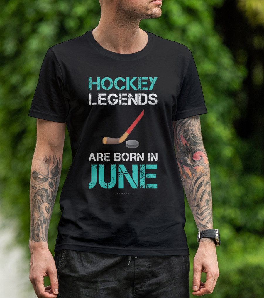 Hockey Legends Are Born In June Lumowell T-Shirt