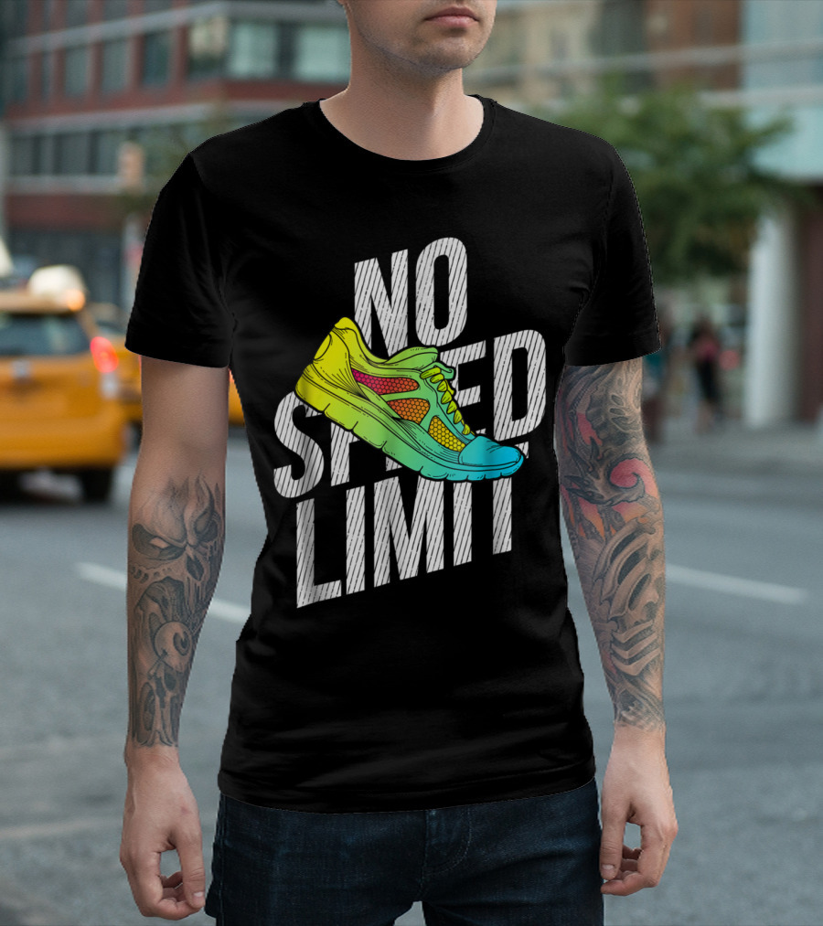 No Speed Limit Colorful Running Shoe Graphic Motivational Quotes for Runner T-Shirt