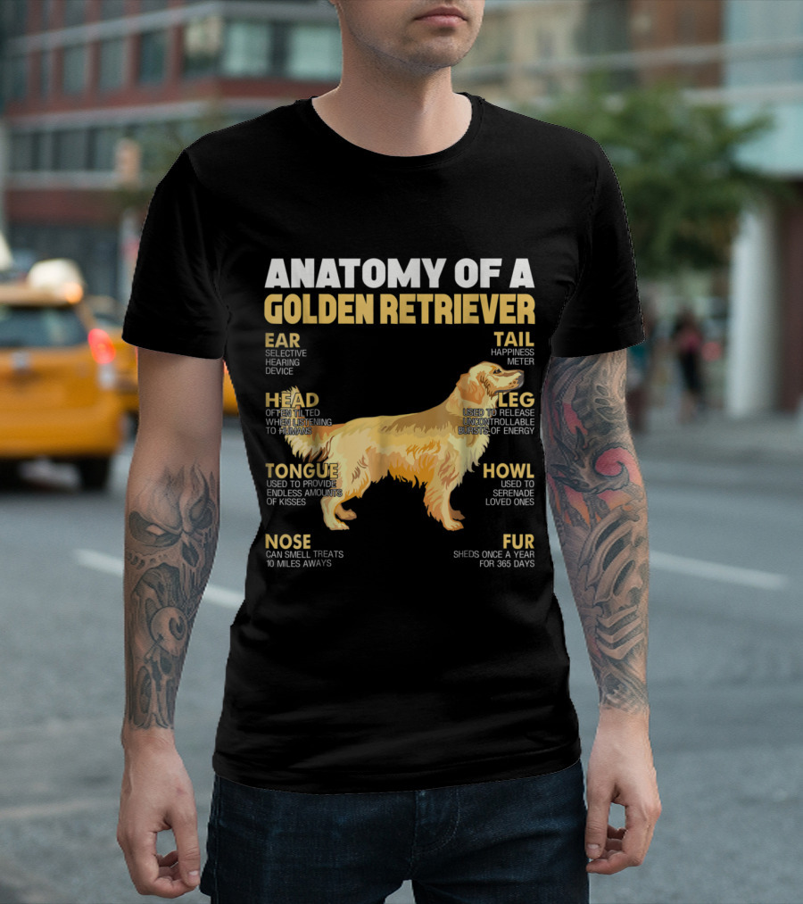 Detailed Anatomy of a Golden Retriever: Selective Hearing, Happiness Meter, and More T-Shirt