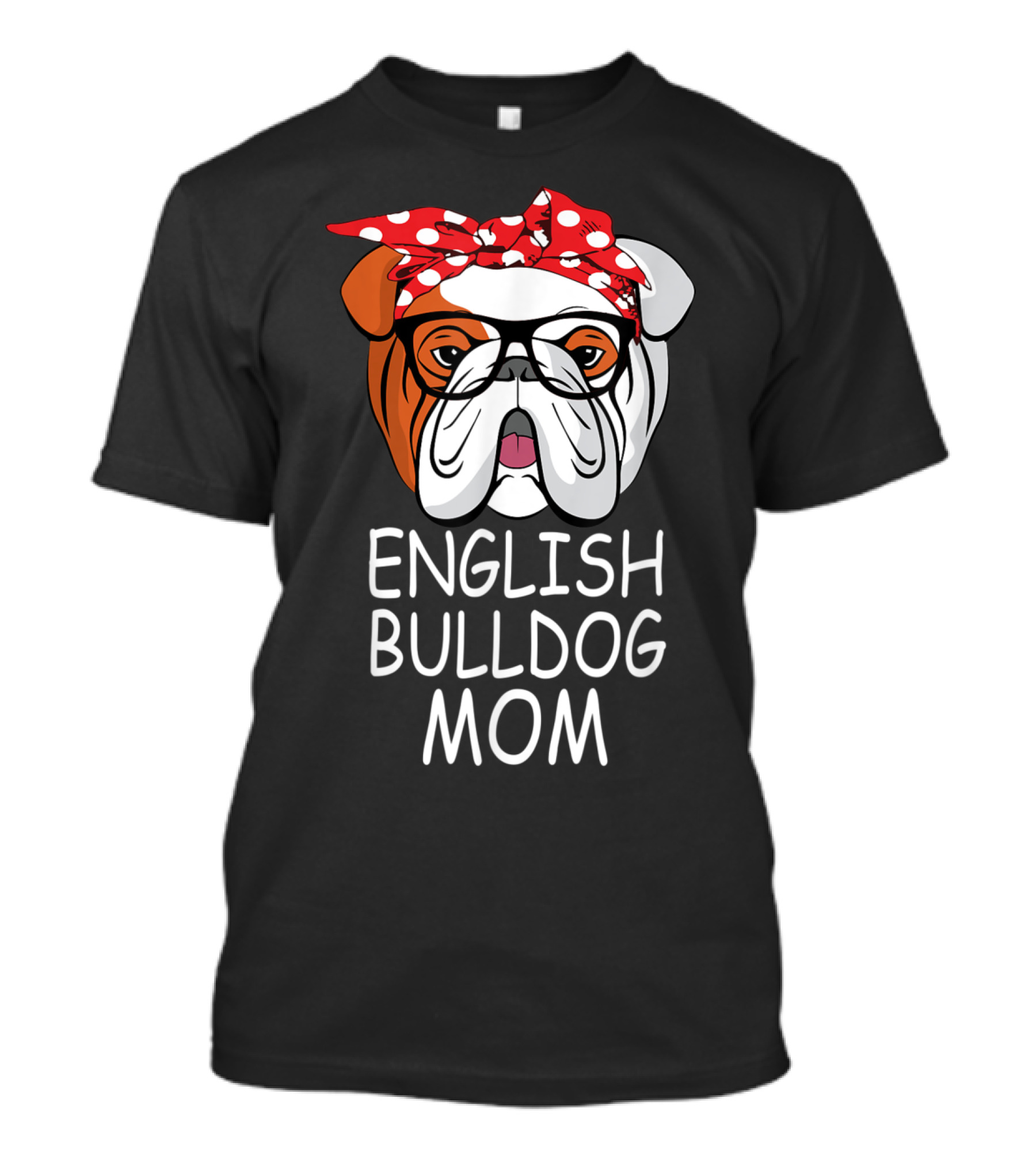 English Bulldog Mom With Polka Dot Bandana And Glasses T-Shirt