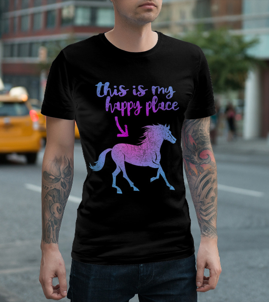 This Is My Happy Place Funny Horse Riding Horseback T-Shirt