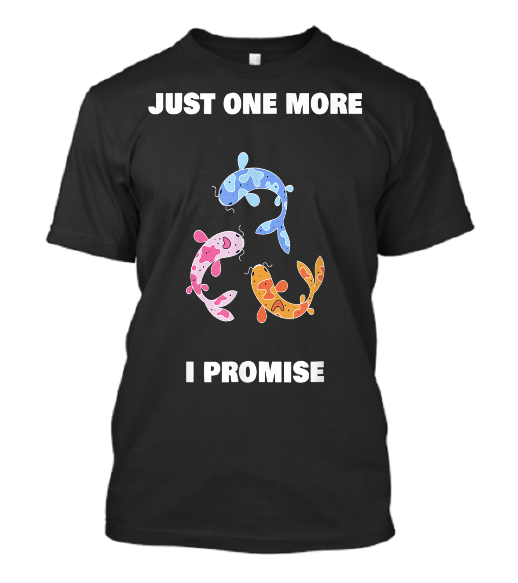 Just One More I Promise Japanese Koi Fish Trio T-Shirt