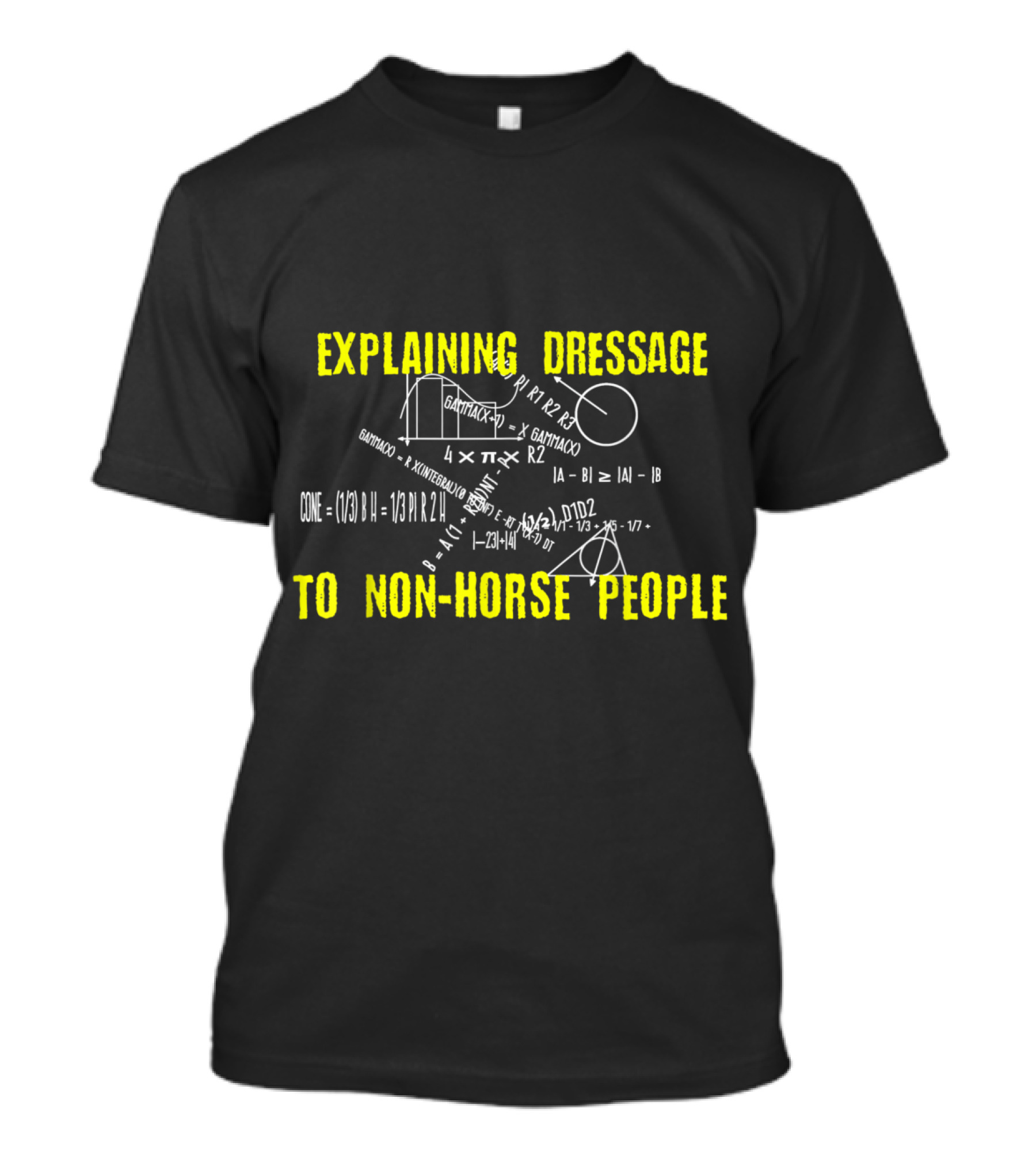 Explaining Dressage To Non-Horse People Funny Horse Riding Dressage Mathematics Diagram T-Shirt