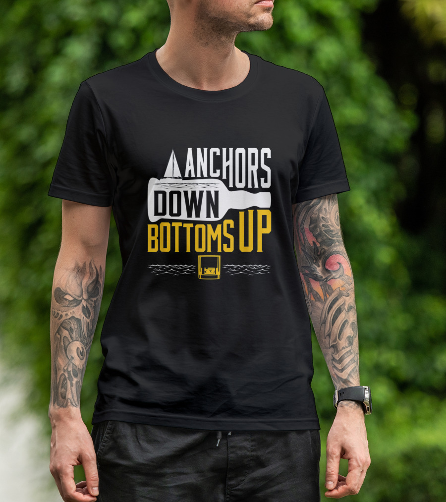 Anchors Down Bottoms Up Nautical Sailing Drink Theme With Bottle And Waves T-Shirt