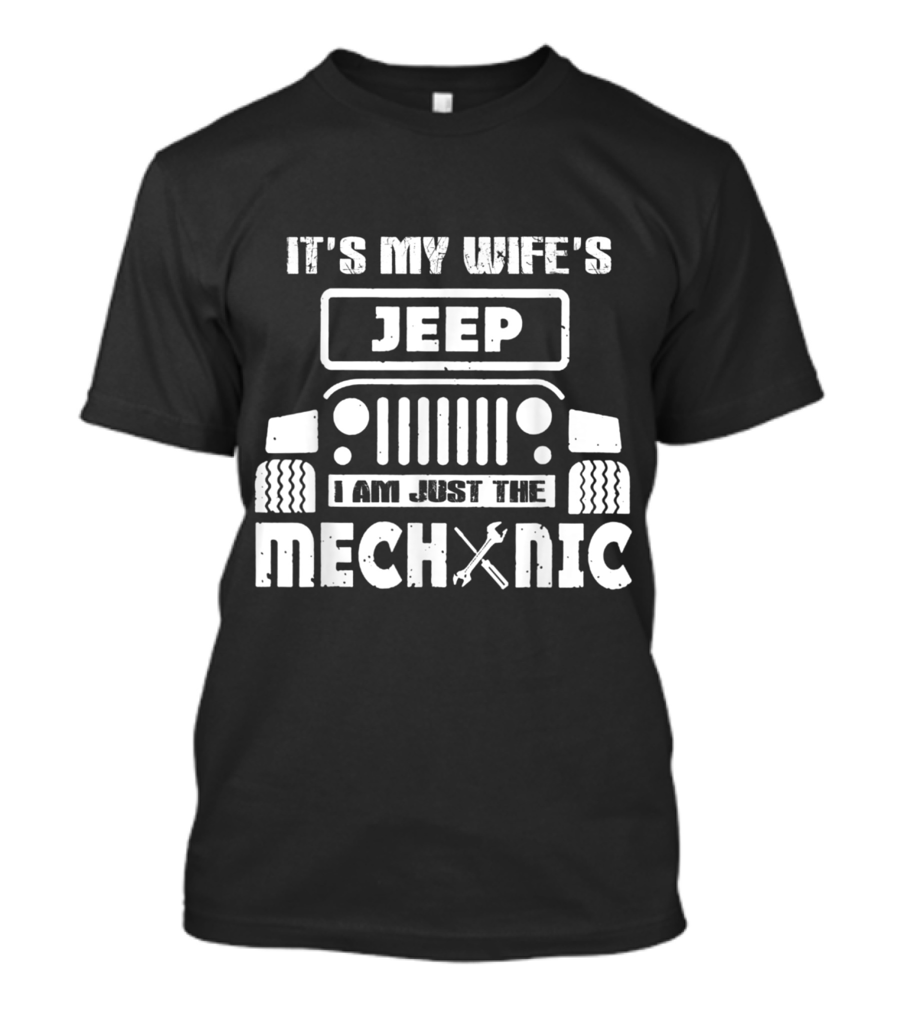 It's My Wife's Jeep I Am Just The Mechanic T-Shirt
