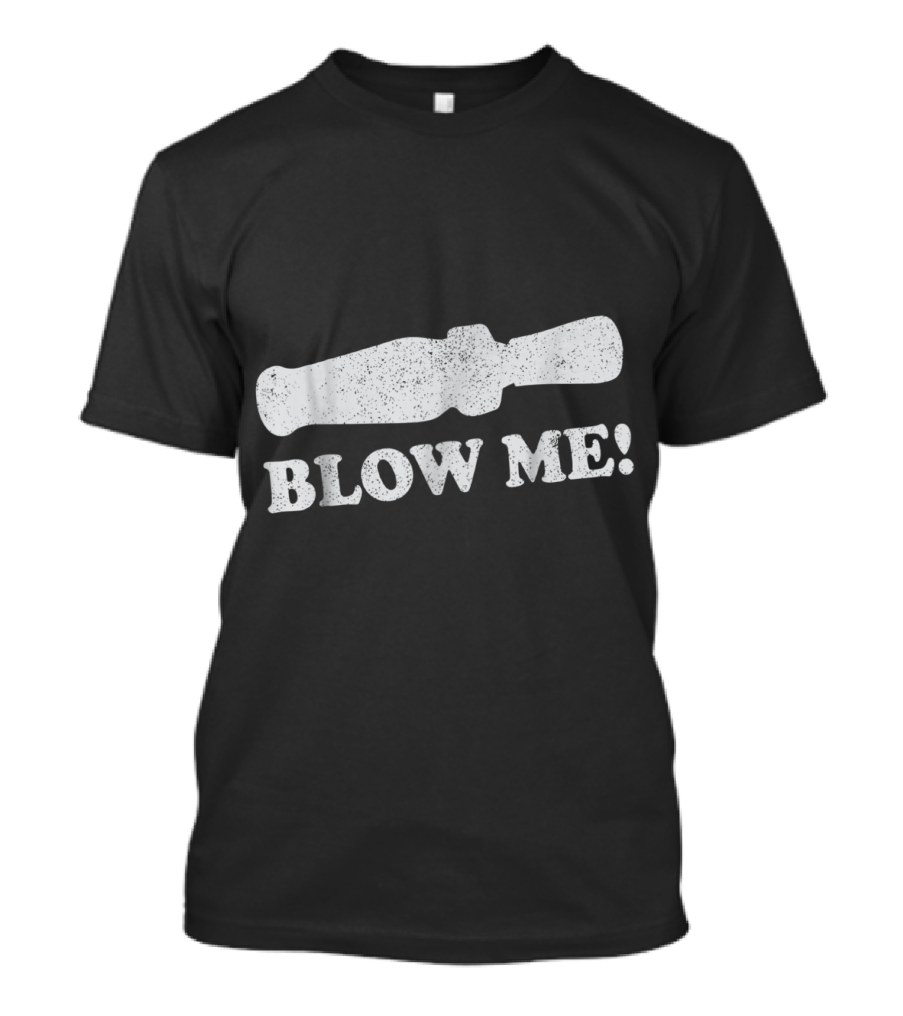 Blow Me Duck Call Funny Hunting Humor T-Shirt