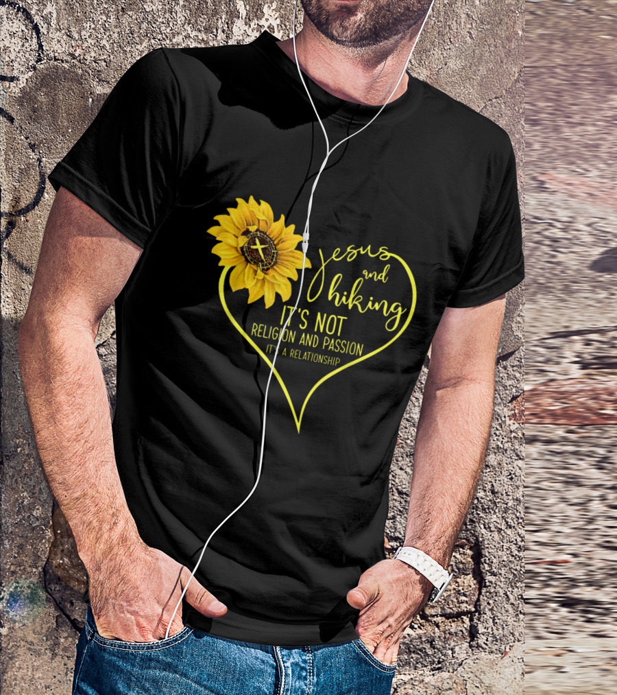 Jesus And Hiking It's Not Religion And Passion It's A Relationship T-Shirt