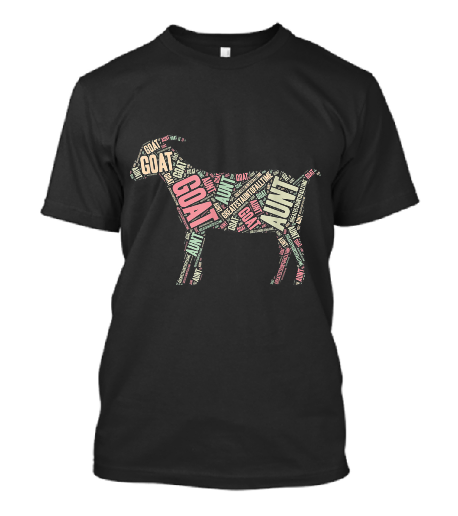 Greatest Aunt Of All Time GOAT Word Art Collage T-Shirt