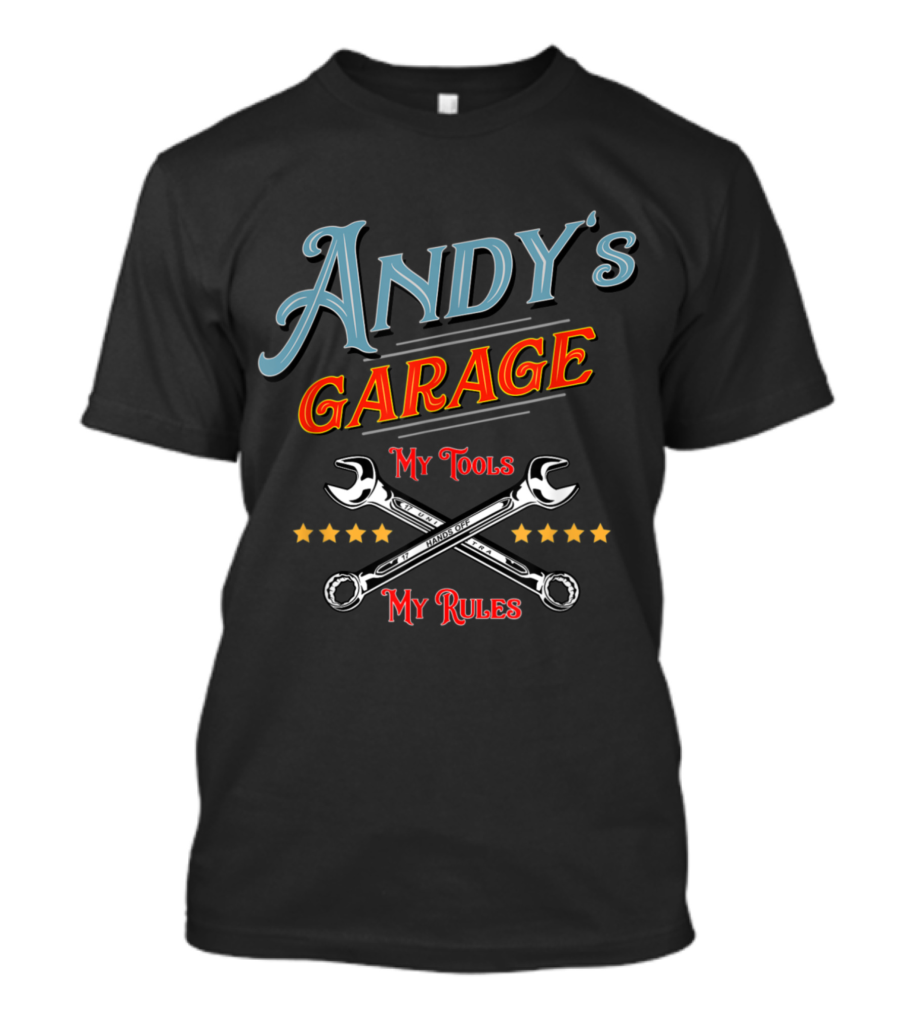 ANDY'S GARAGE My Tools MY RULES Wrenches And Stars T-Shirt