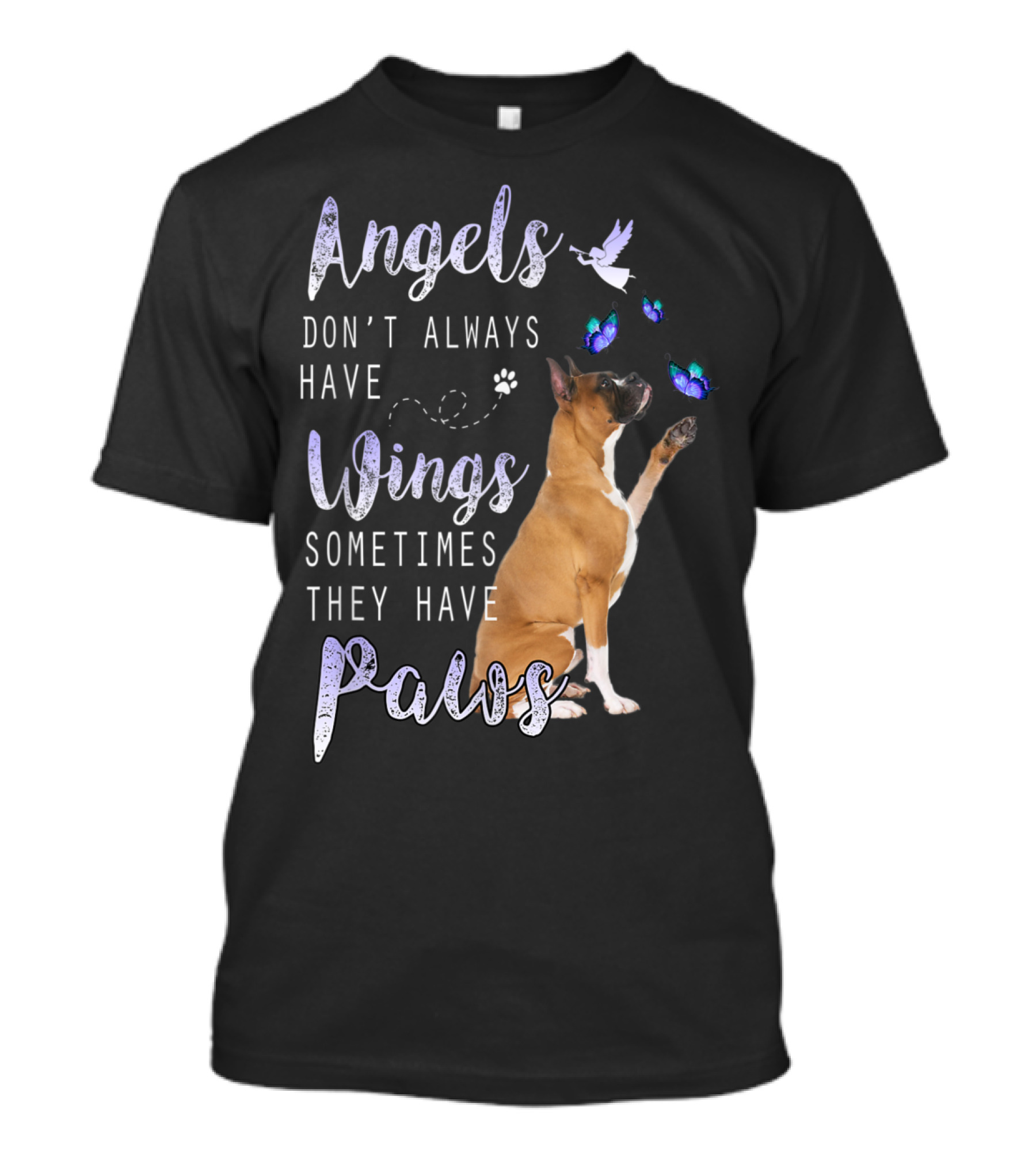 Angels Don't Always Have Wings Sometimes They Have Paws Boxer Butterflies T-Shirt