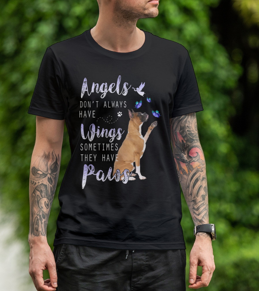 Angels Don't Always Have Wings Sometimes They Have Paws Boxer Butterflies T-Shirt