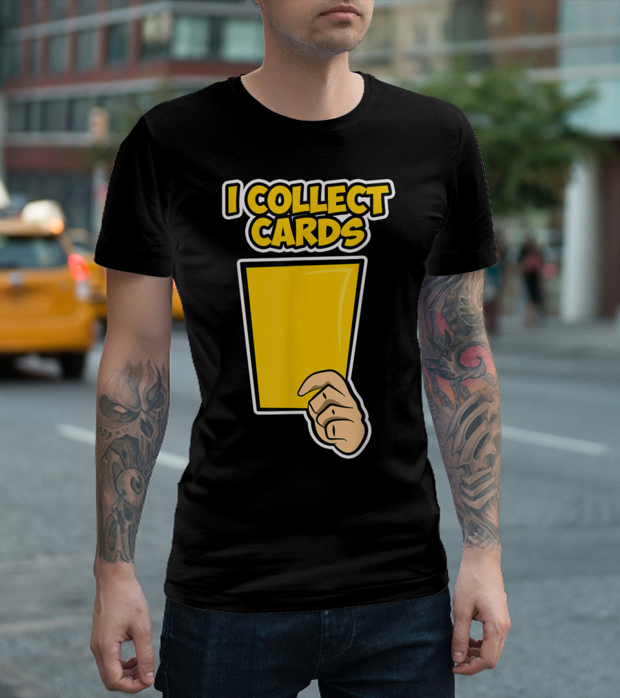 I Collect Cards Funny Soccer Yellow Card T-Shirt