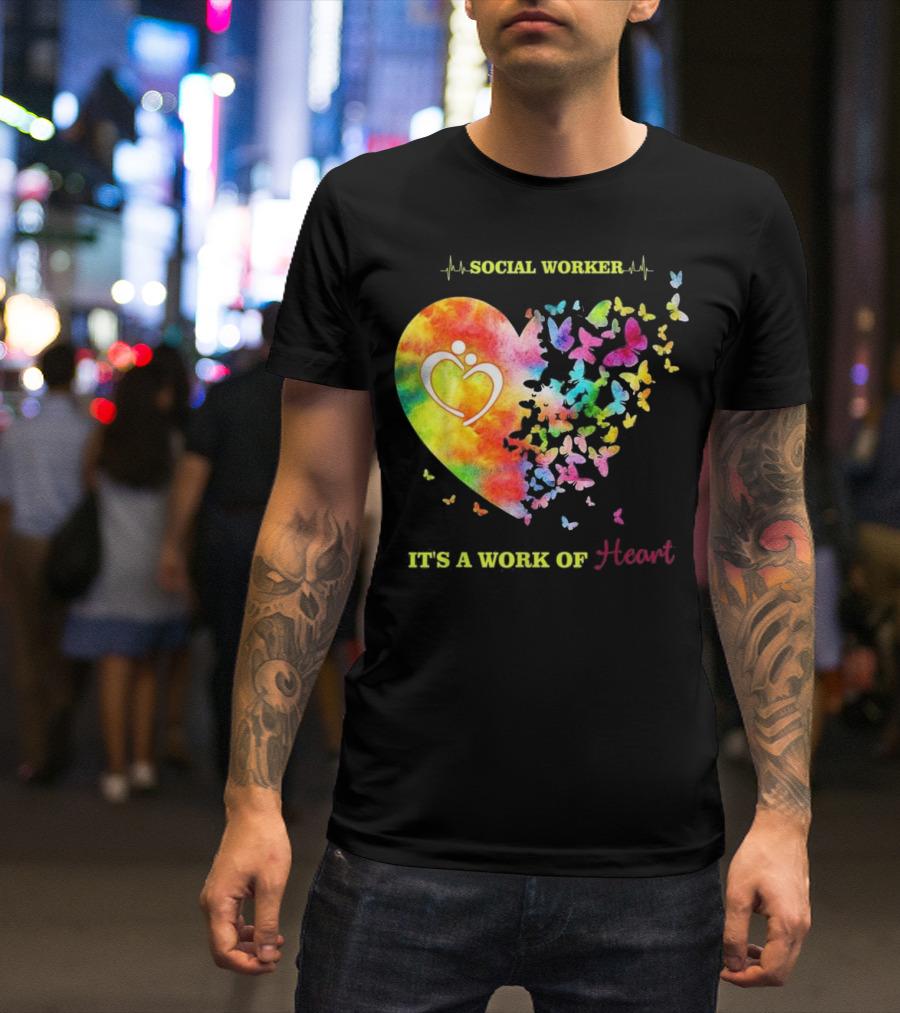 Social Worker It's A Work Of Heart Colorful Butterflies T-Shirt