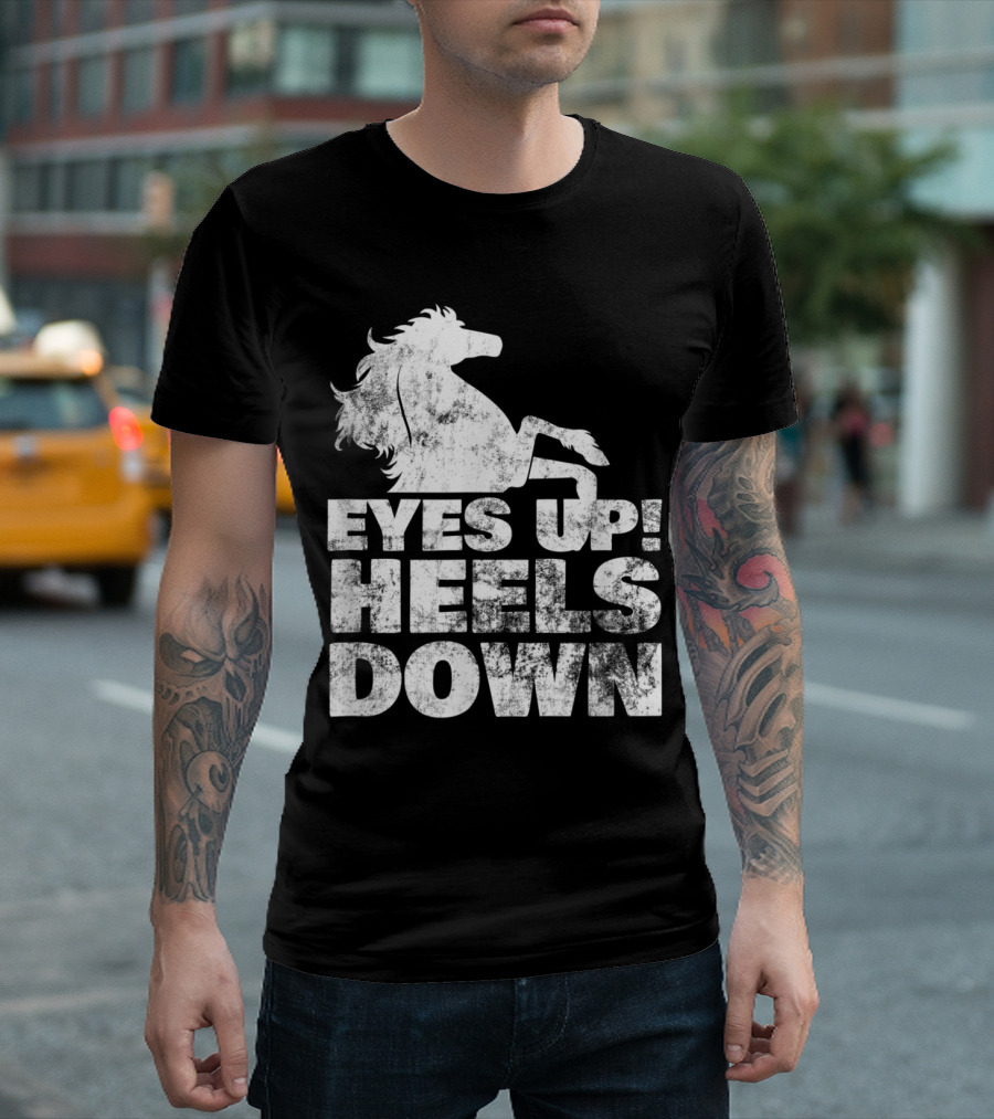 Eyes Up Heels Down Equestrian Horse Riding T-Shirt