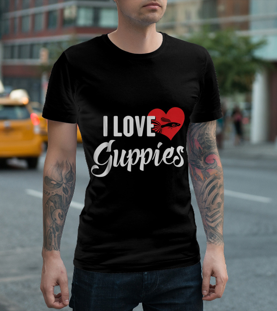 I Love Guppies With Heart Fish Design For Fish Lovers T-Shirt
