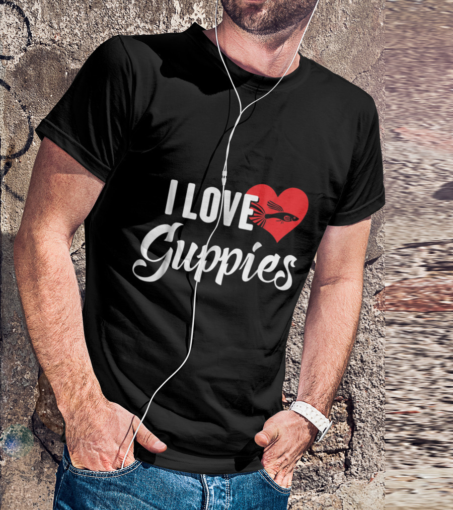 I Love Guppies With Heart Fish Design For Fish Lovers T-Shirt