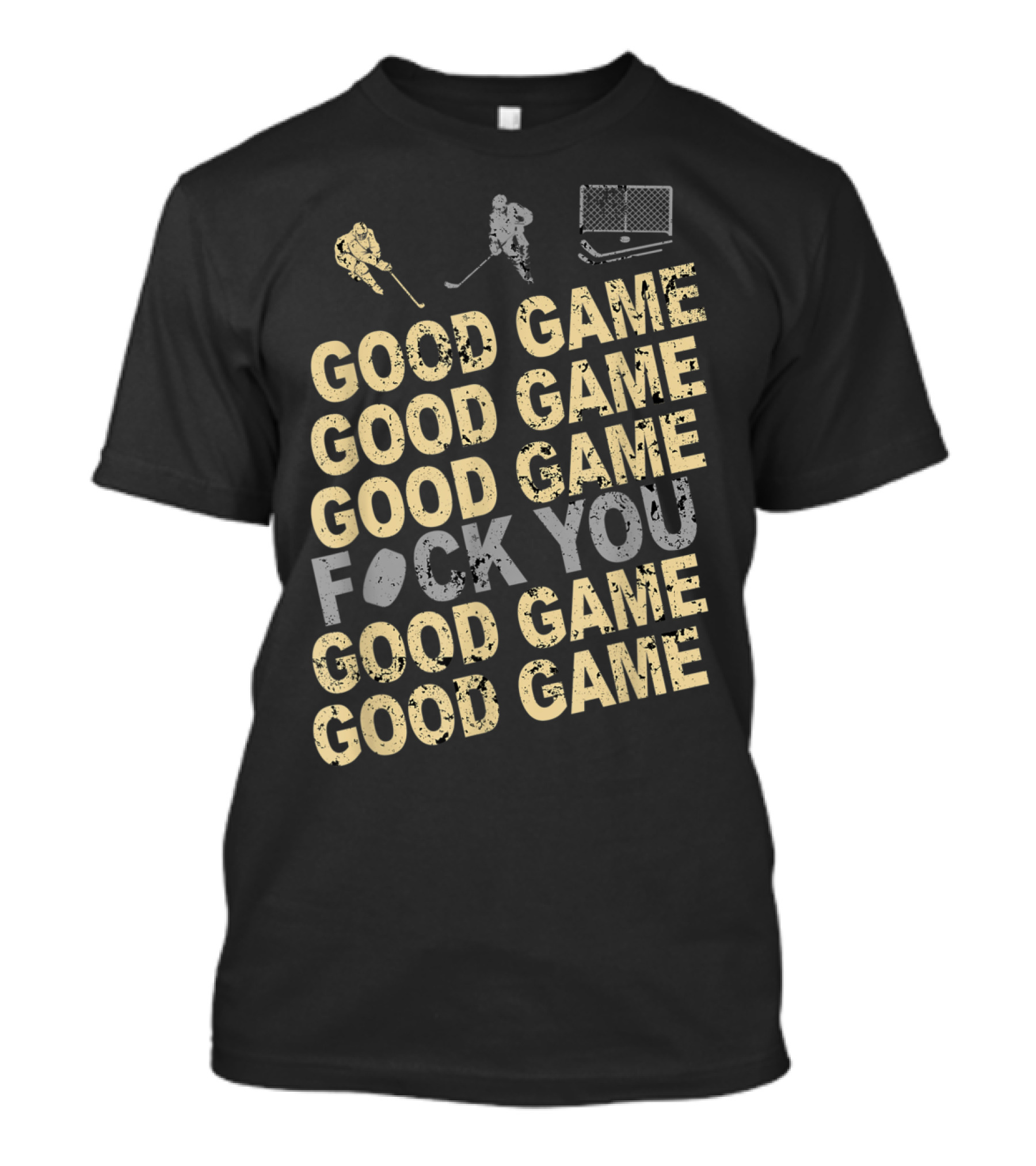 Good Game Ice Hockey Player Humor Team T-Shirt