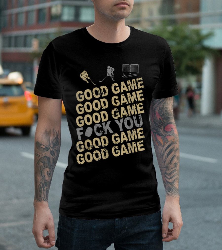 Good Game Ice Hockey Player Humor Team T-Shirt
