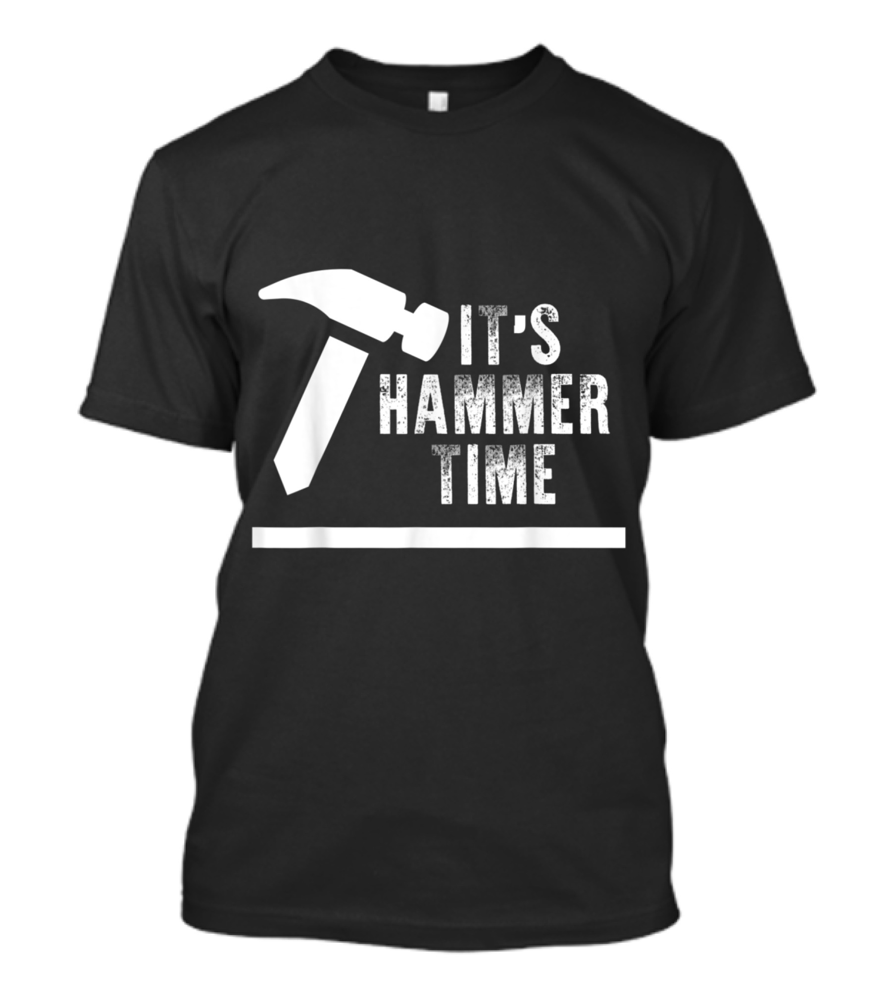 It's Hammer Time Carpenter Funny Phrase T-Shirt