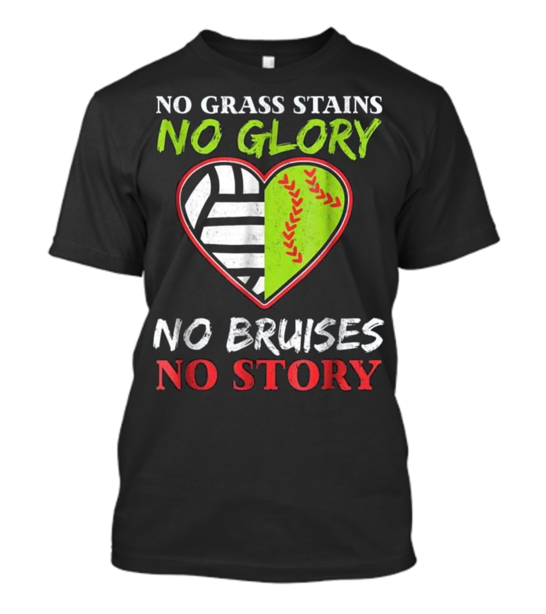 No Grass Stains No Glory No Bruises No Story T-Shirt