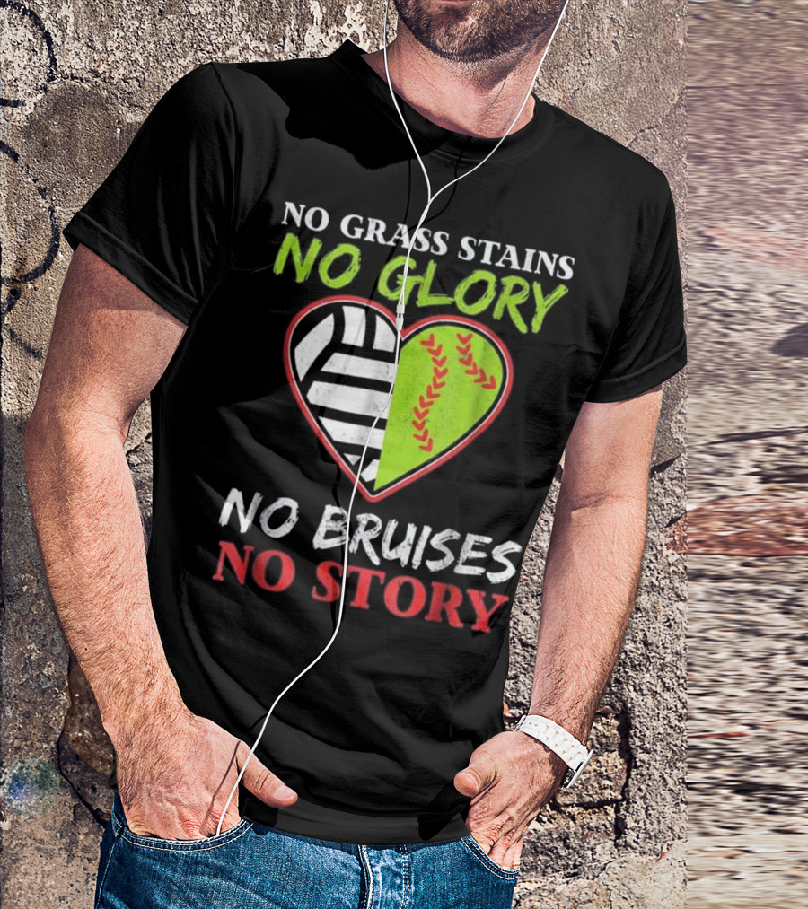 No Grass Stains No Glory No Bruises No Story T-Shirt