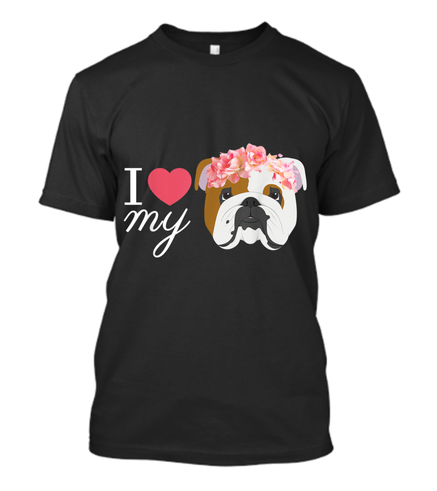 I Love My English Bulldog With Flower Crown T-Shirt