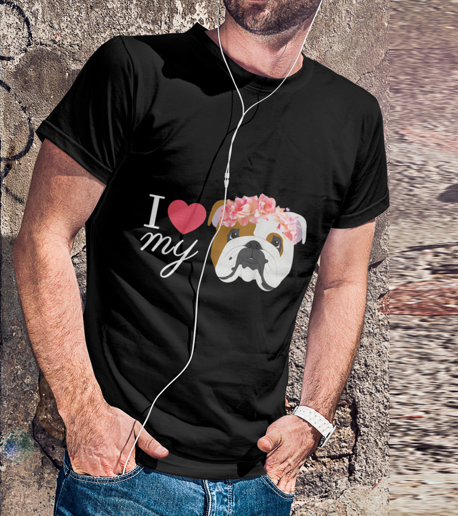 I Love My English Bulldog With Flower Crown T-Shirt