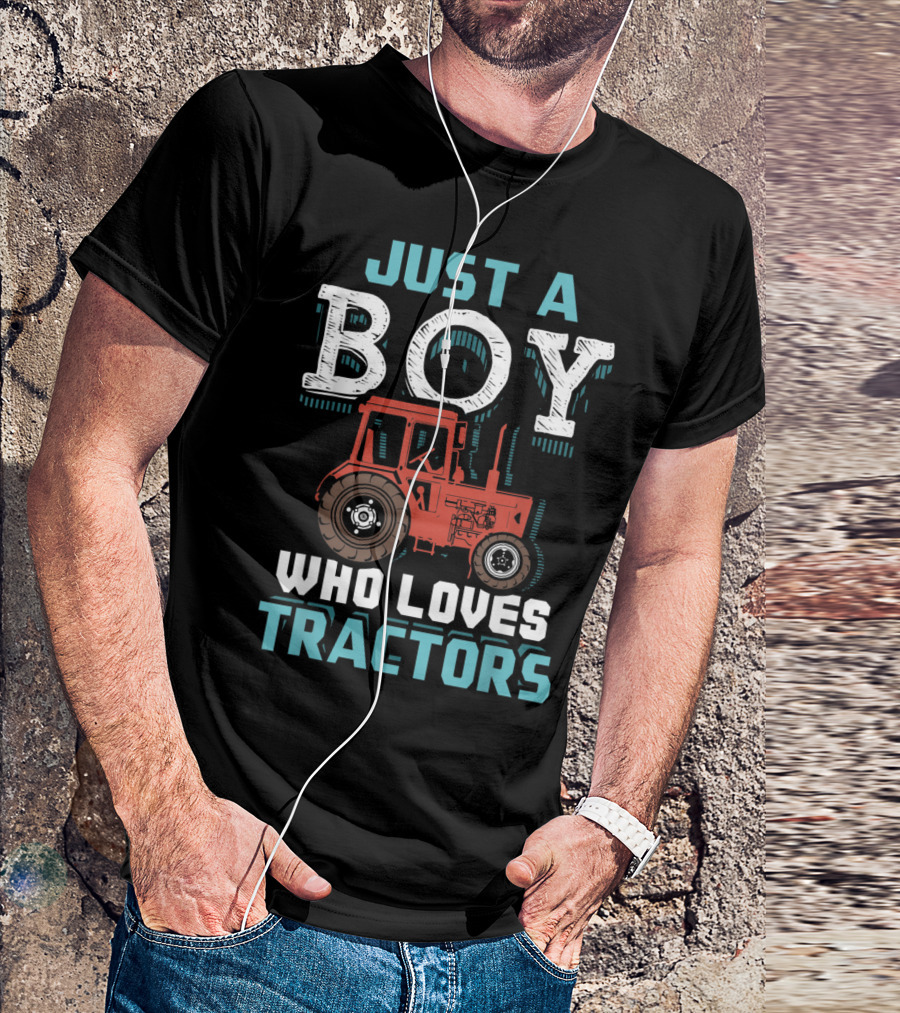 JUST A BOY WHO LOVES TRACTORS T-Shirt