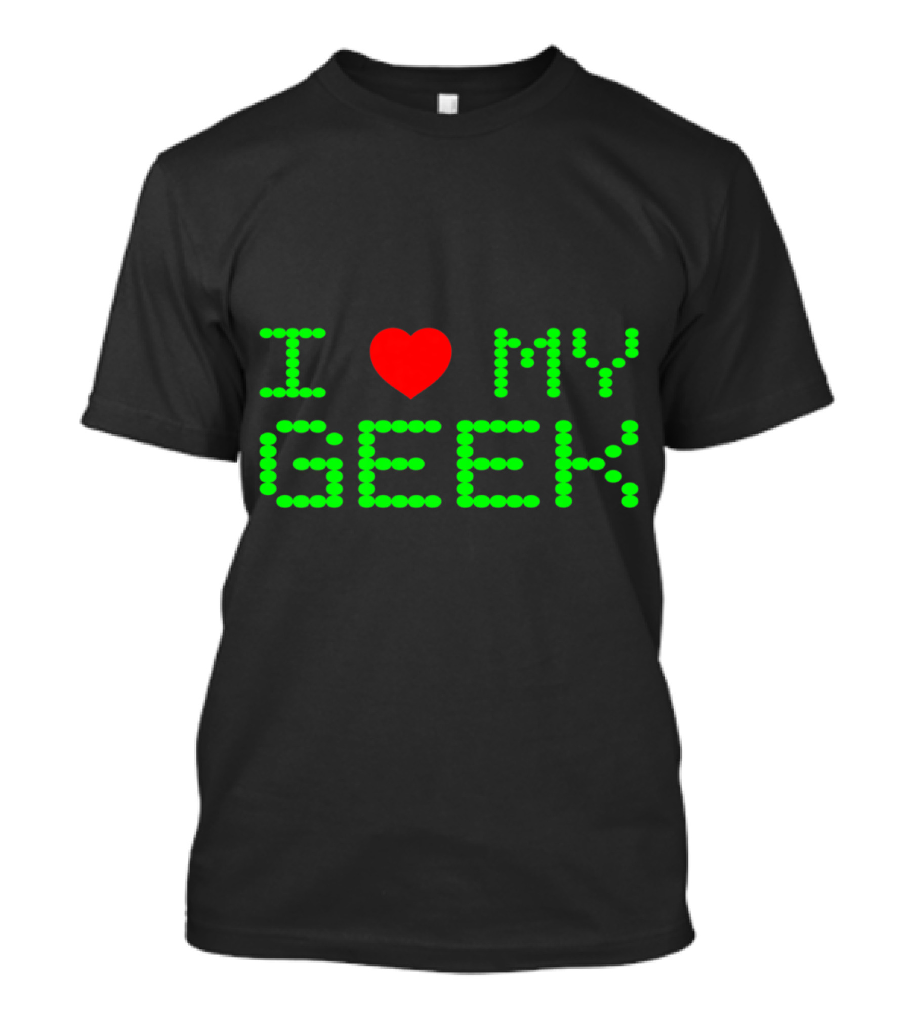 I Love My Geek T-Shirt