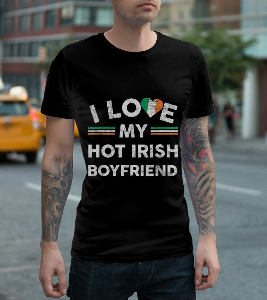 I Love My Hot Irish Boyfriend Heart Flag T-Shirt