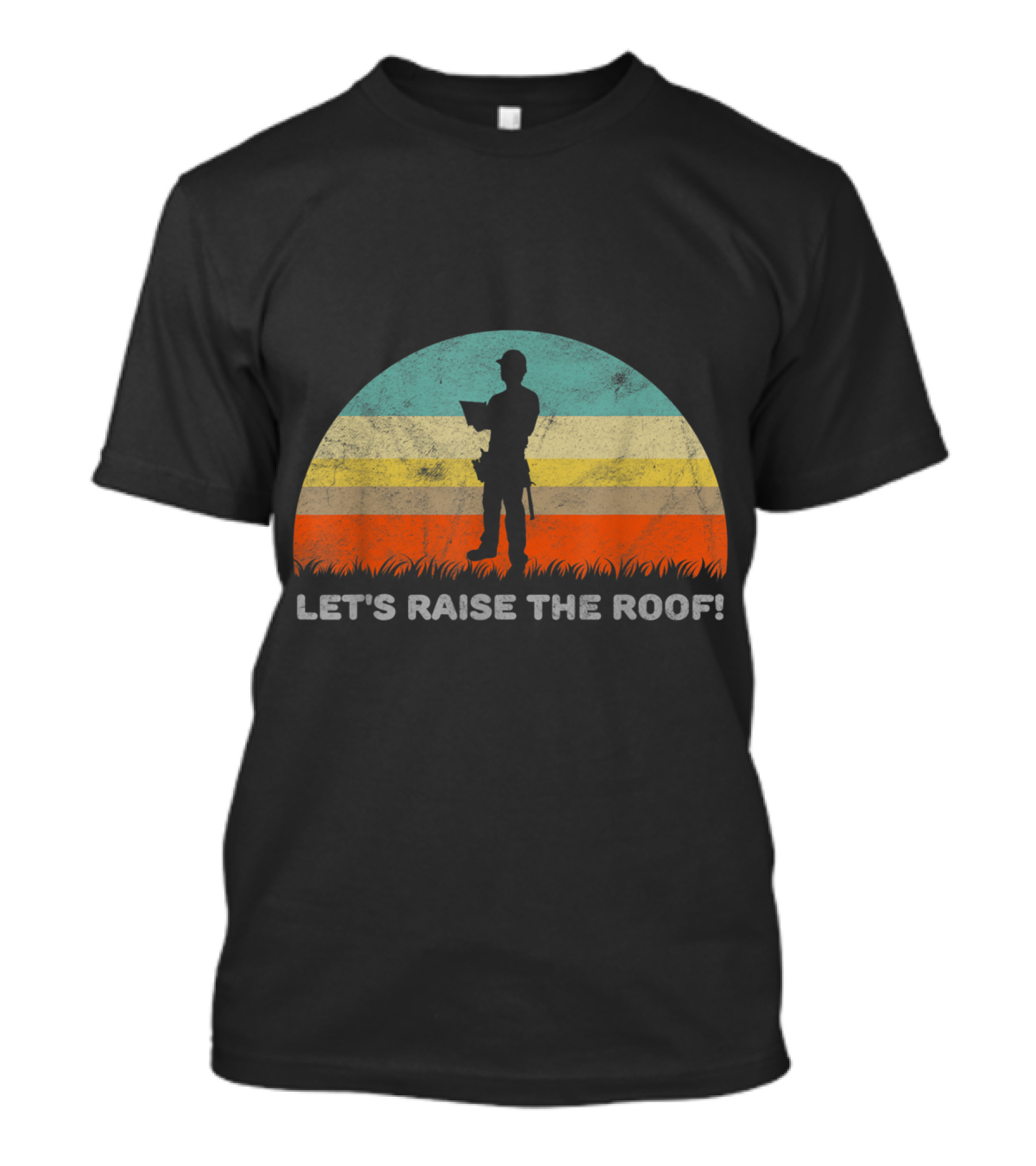 Let's Raise The Roof Retro Construction Worker T-Shirt