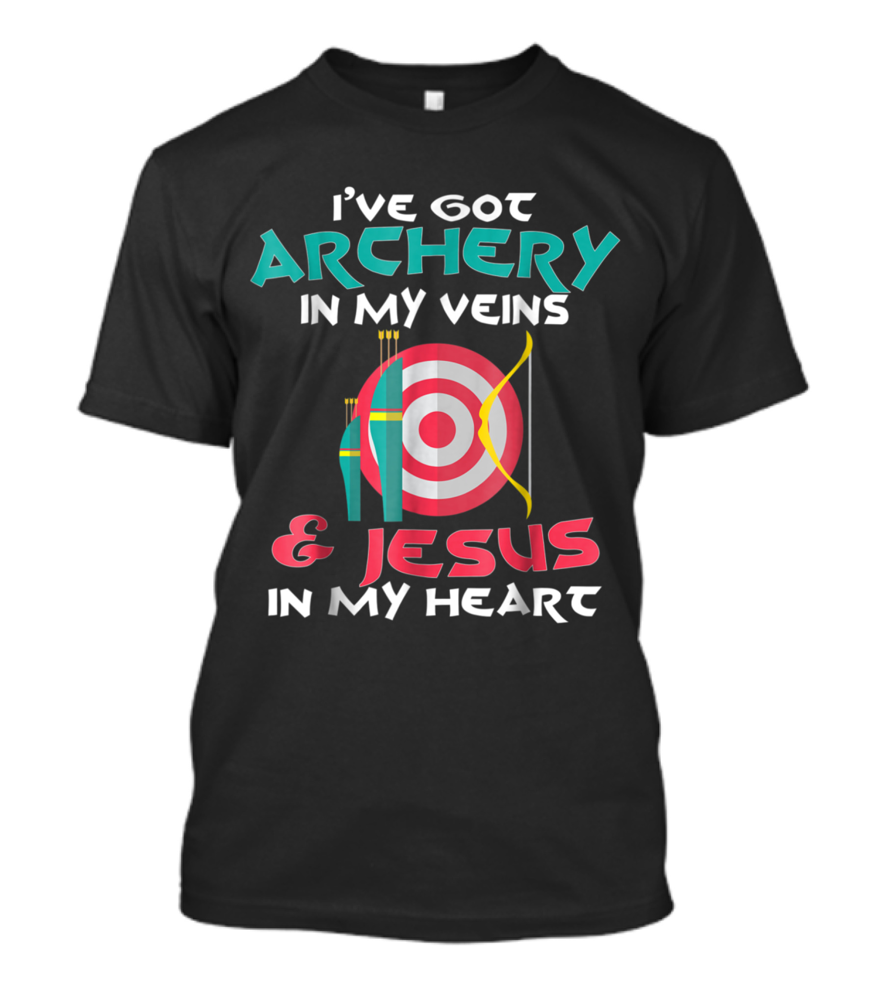 I've Got Archery In My Veins And Jesus In My Heart T-Shirt