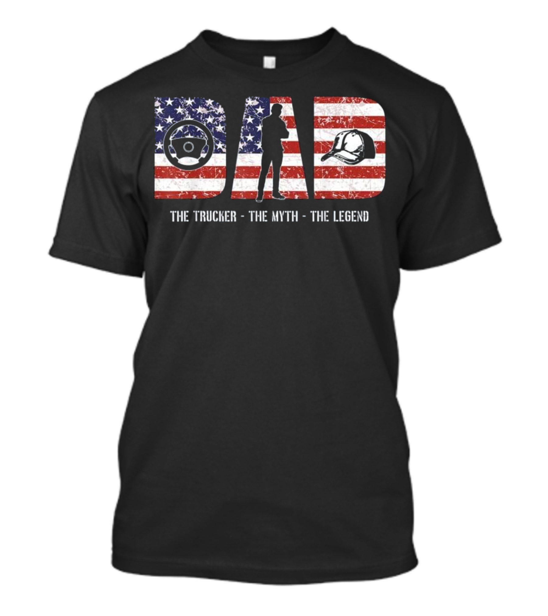 Dad The Trucker The Myth The Legend American Flag Steering Wheel Silhouette Helmet T-Shirt