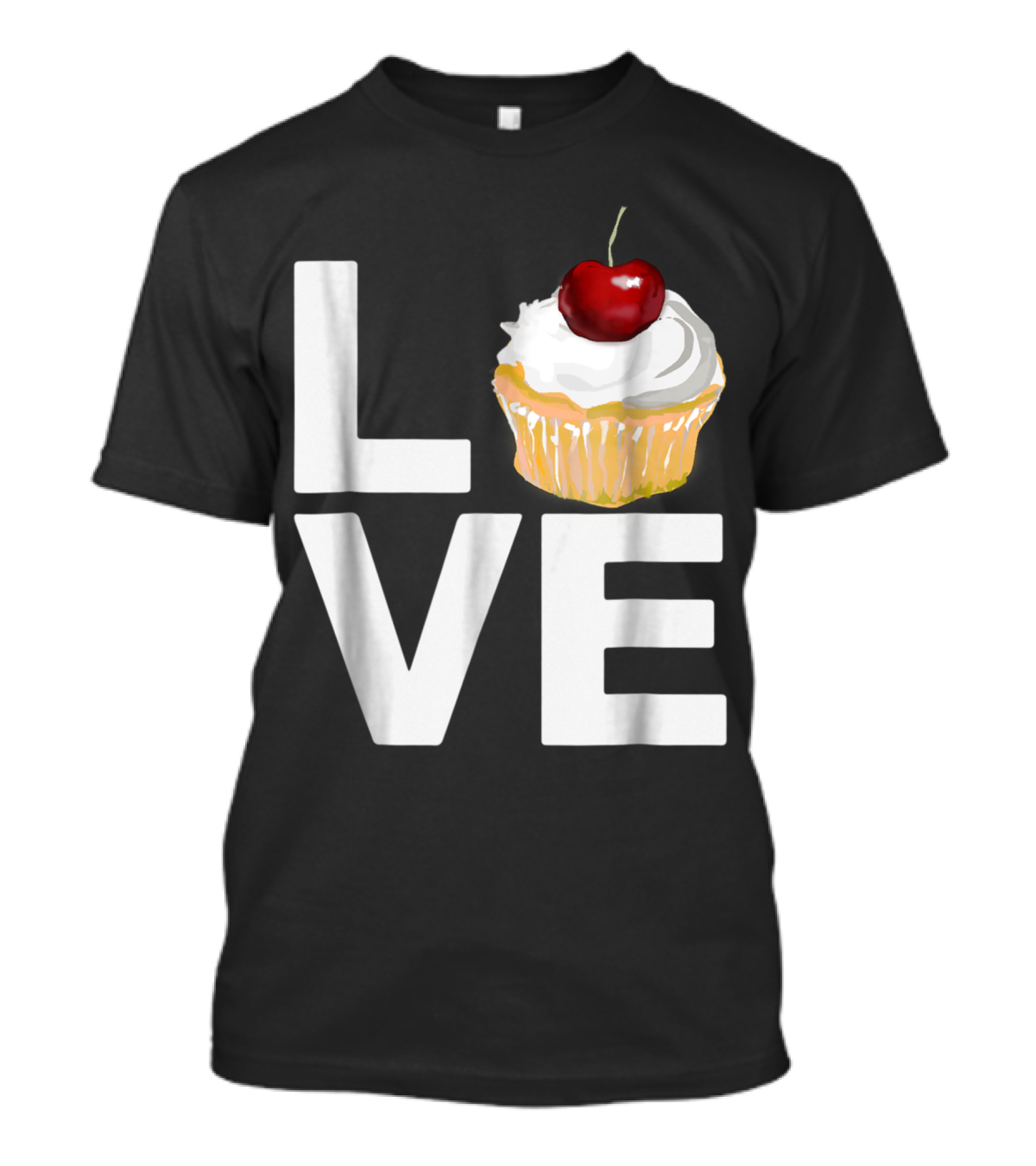 LOVE Cupcake With Cherry On Top Baking Pastry Humor T-Shirt