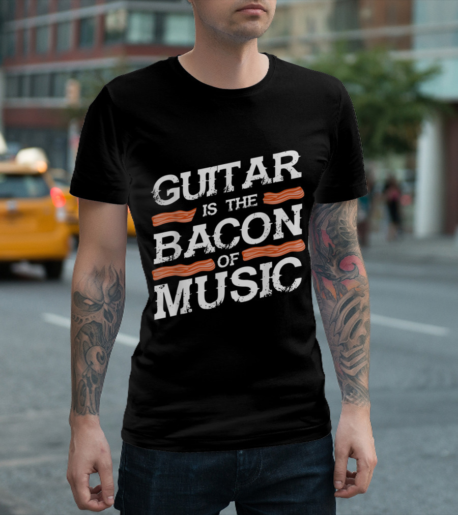 Guitar Is the Bacon of Music T-Shirt