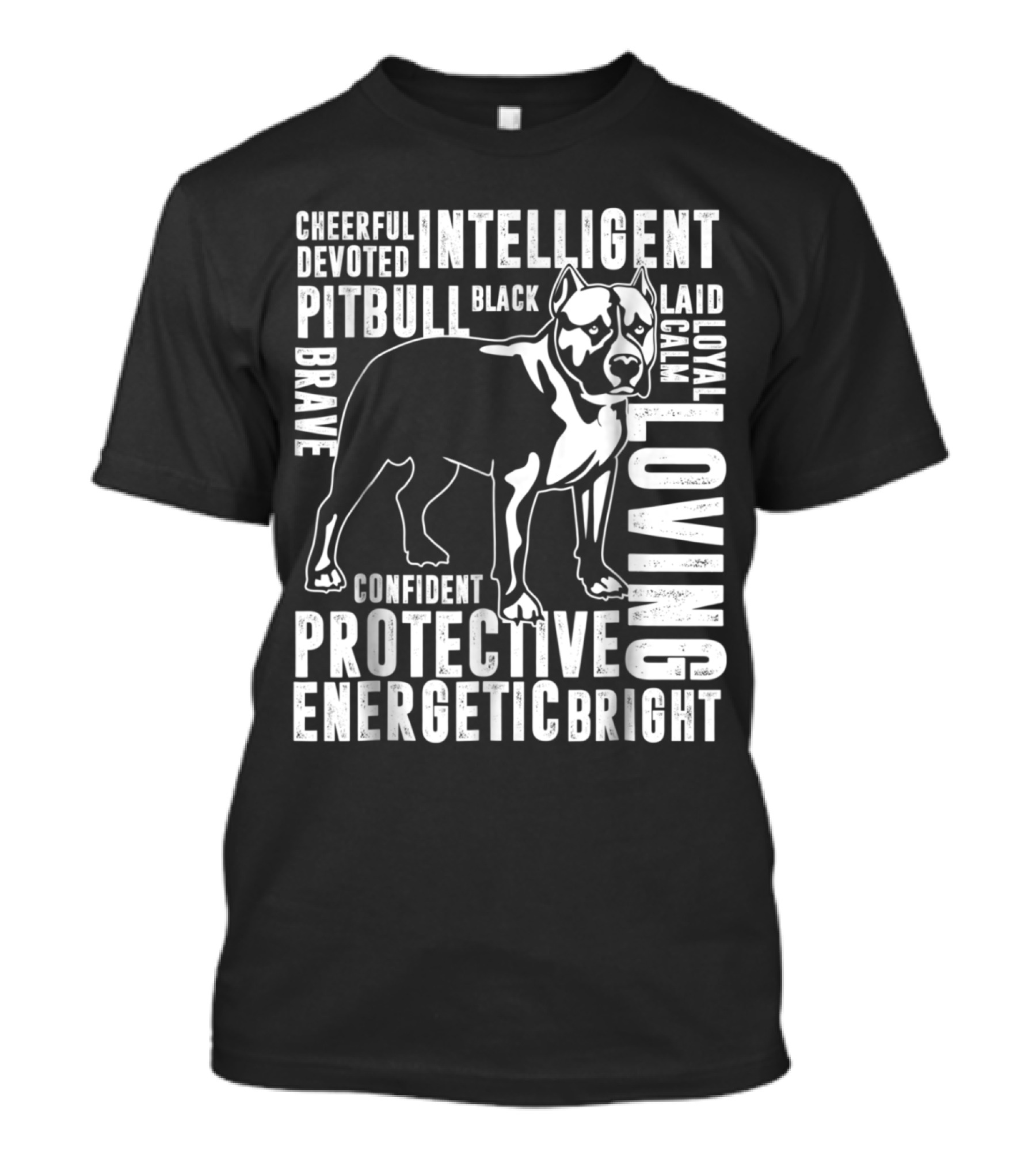 Loving Protective Intelligent Pitbull Owner Devoted Energetic Bright Confident Loyal Calm Brave Black Cheerful Laid T-Shirt