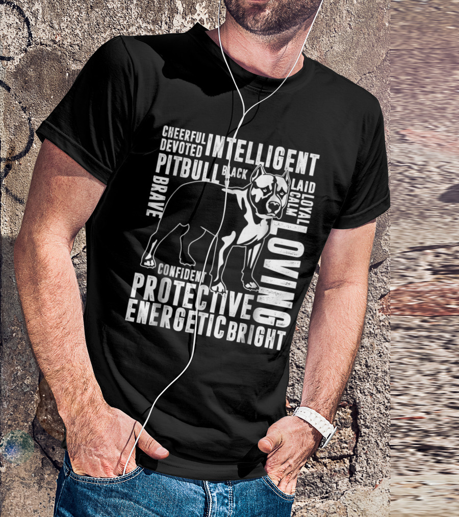 Loving Protective Intelligent Pitbull Owner Devoted Energetic Bright Confident Loyal Calm Brave Black Cheerful Laid T-Shirt