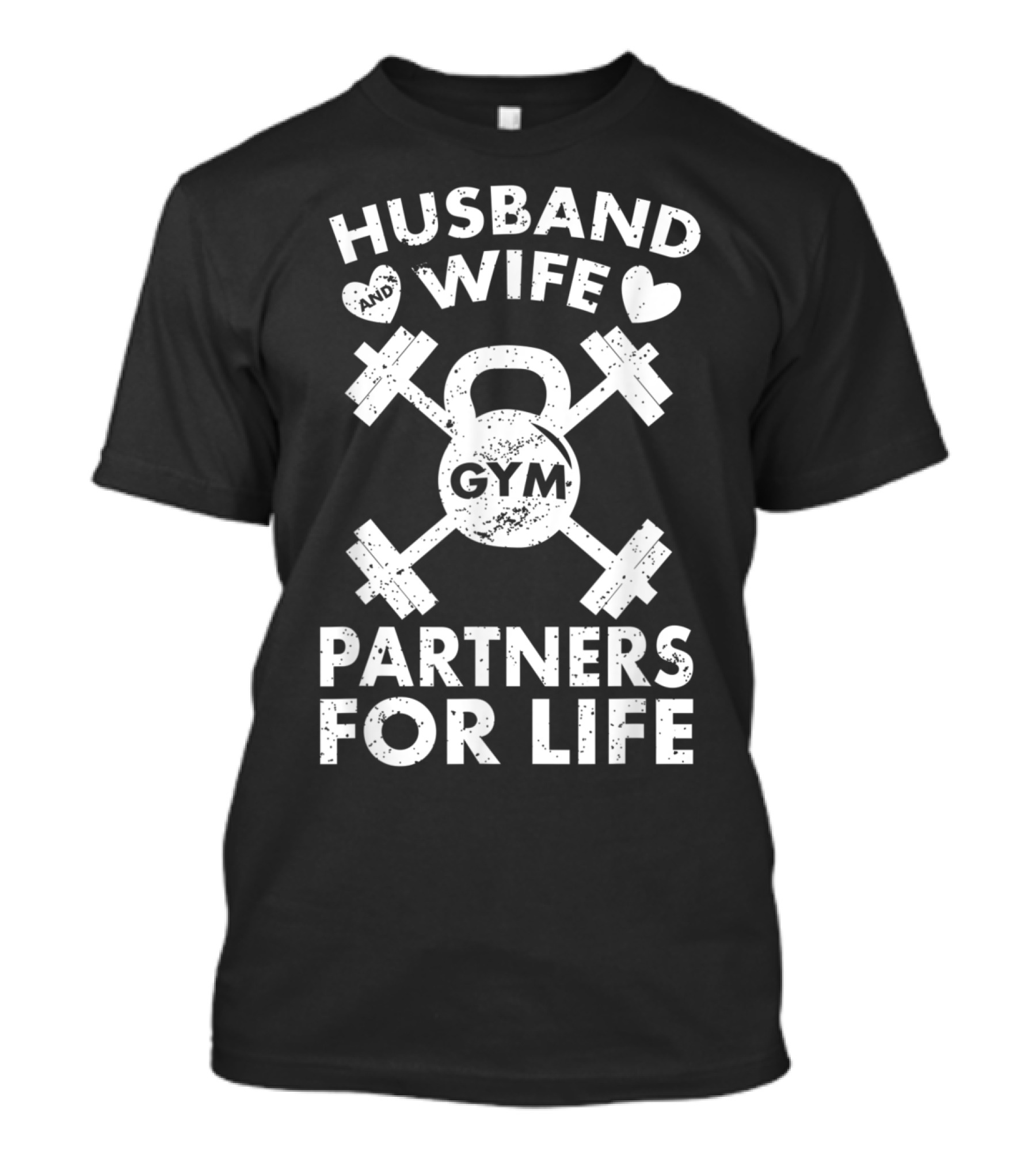 Husband And Wife Gym Partners For Life Fitness Couple Lifting T-Shirt