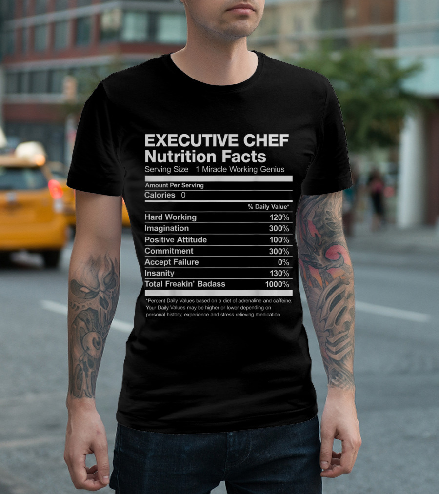 Executive Chef Nutrition Facts Serving Size 1 Miracle Working Genius T-Shirt