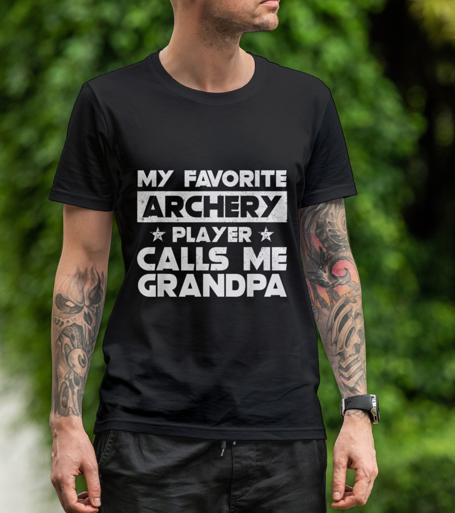 My Favorite Archery Player Calls Me Grandpa Birthday Grandfather T-Shirt