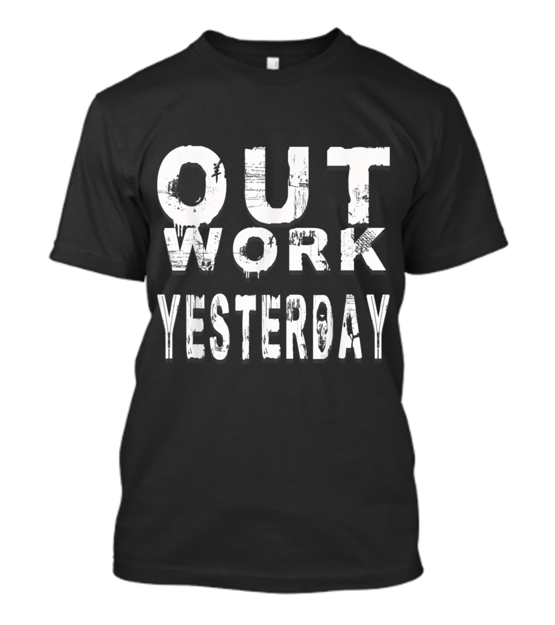OUTWORK YESTERDAY Gym Sports Fitness Motivational T-Shirt