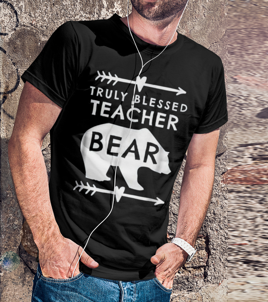 Truly Blessed Teacher Bear Arrows And Heart T-Shirt
