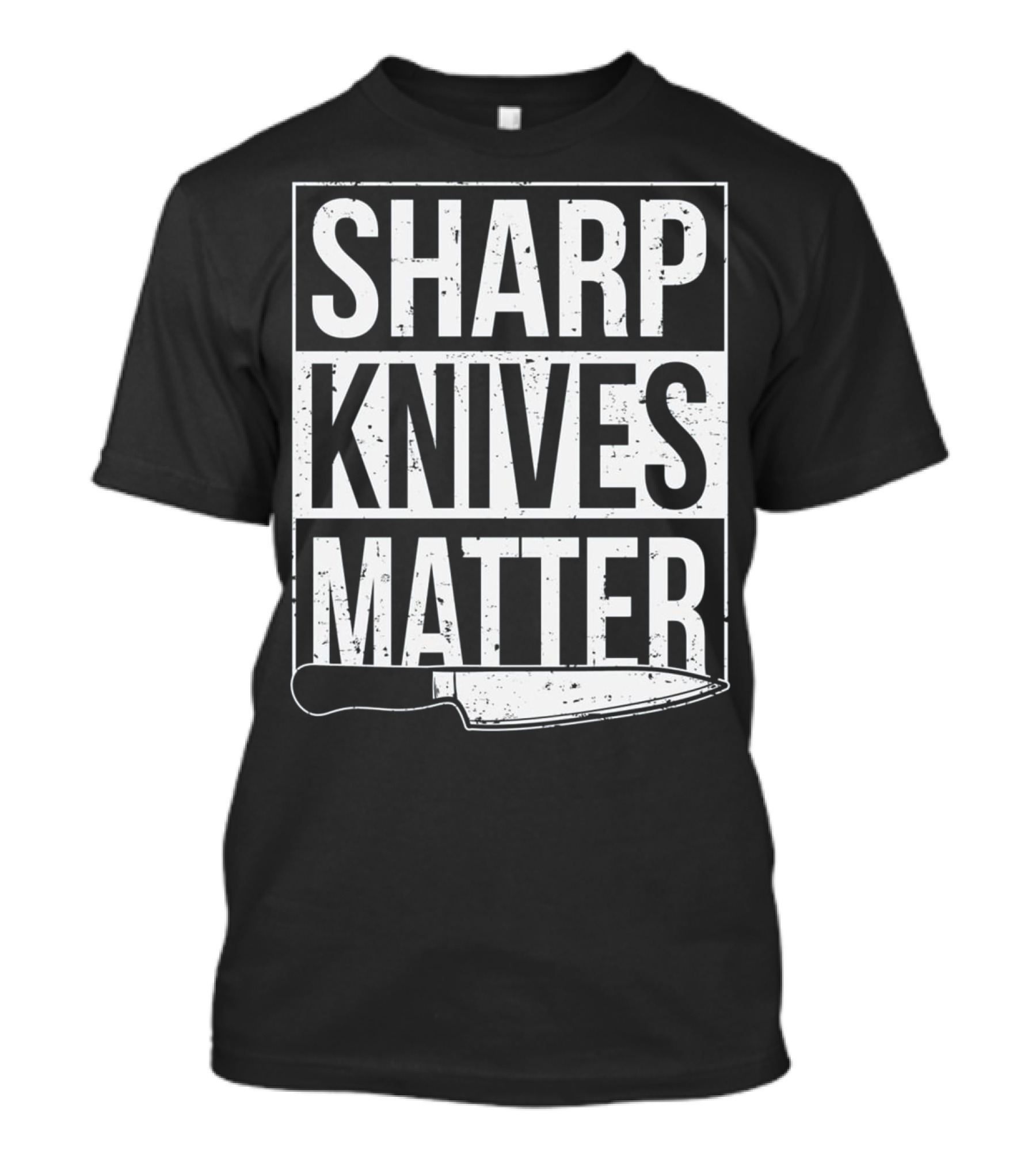 Sharp Knives Matter Chef Knife Humor T-Shirt