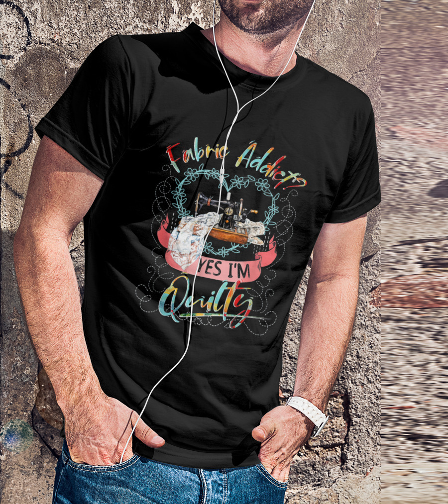 Fabric Addict Yes I'm Quilting Sewing Machine Heart T-Shirt