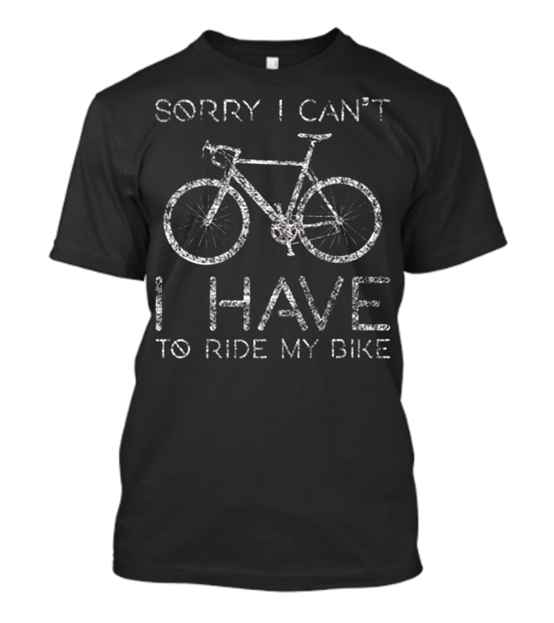 Sorry I Can't I Have To Ride My Bike Vintage Bicycle T-Shirt