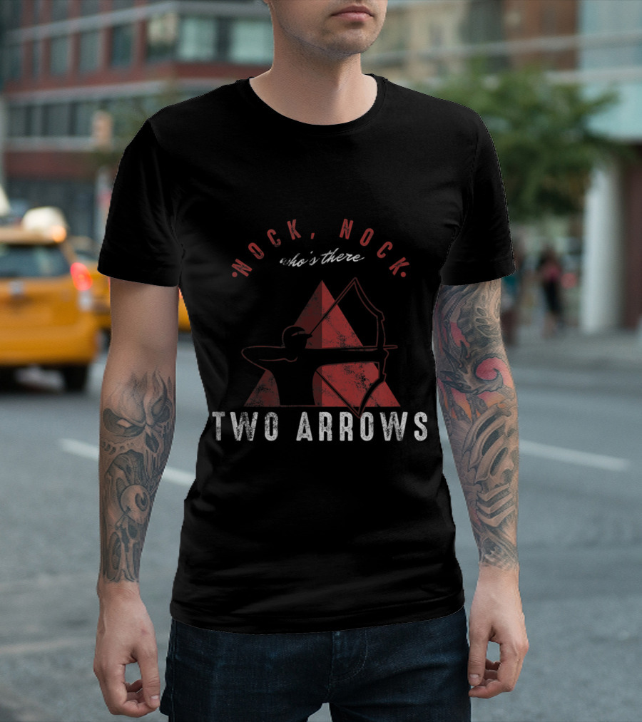 Nock Nock Who's There Two Arrows Bow Archery Humor T-Shirt
